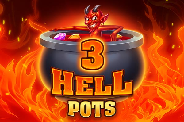 3 Hell Pots.